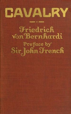 [Gutenberg 58635] • Cavalry / A Popular Edition of "Cavalry in War and Peace"